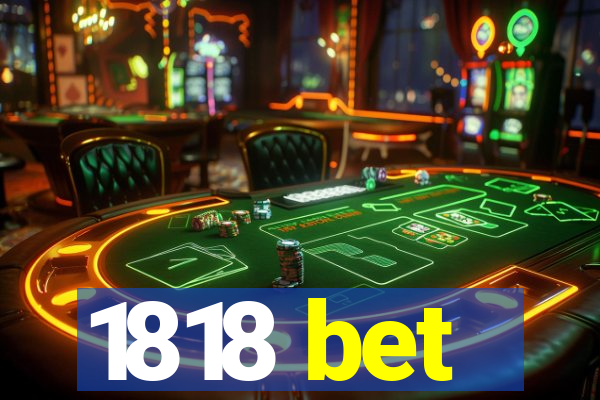 1818 bet